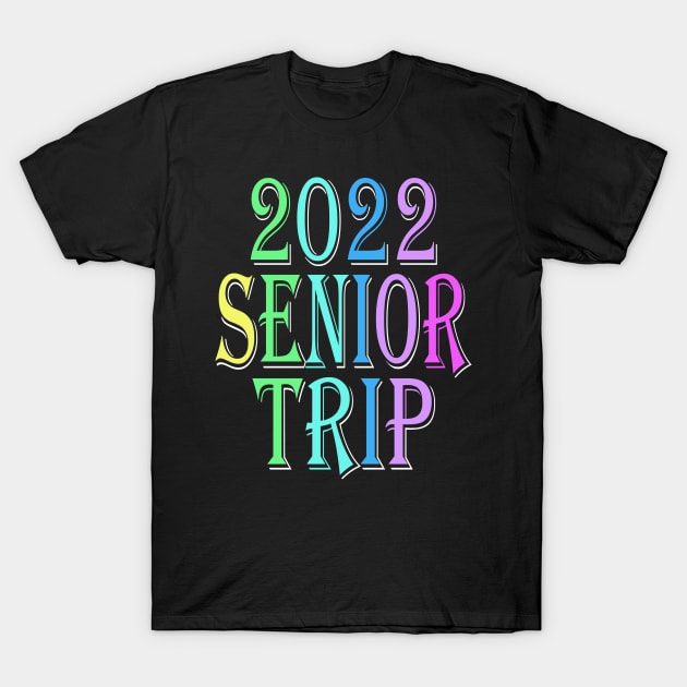 Senior Trip shirt  2022 T-Shirt by Darwish